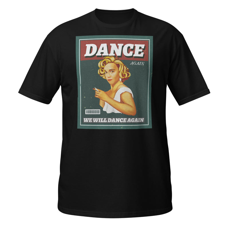 We Will Dance Again | Unisex T-Shirt