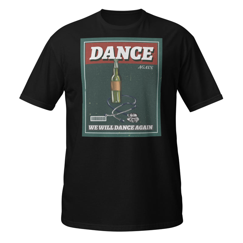 We Will Dance Again | Unisex T-Shirt