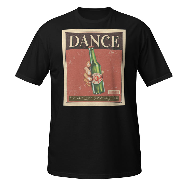 We Will Dance Again | Unisex T-Shirt