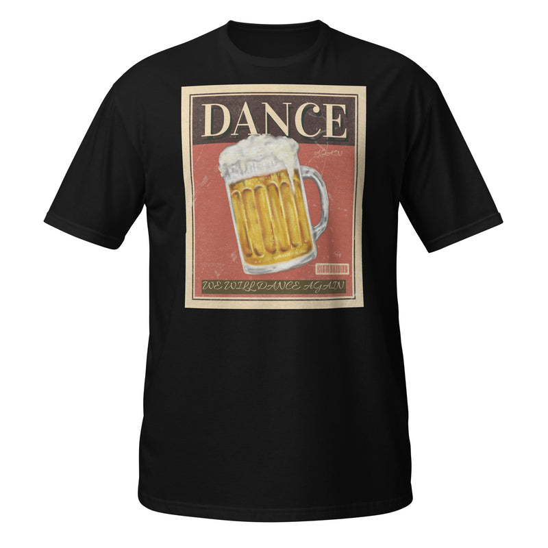 We Will Dance Again | Unisex T-Shirt