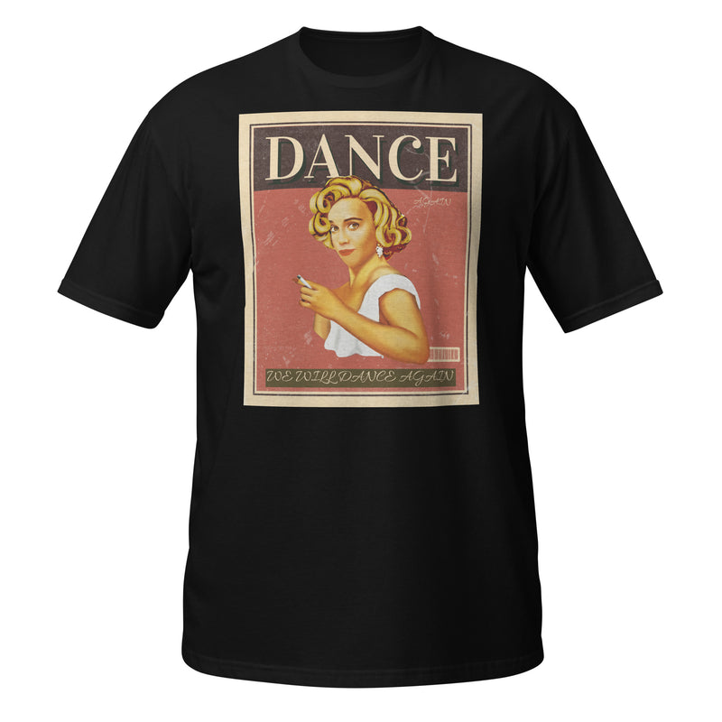 We Will Dance Again | Unisex T-Shirt