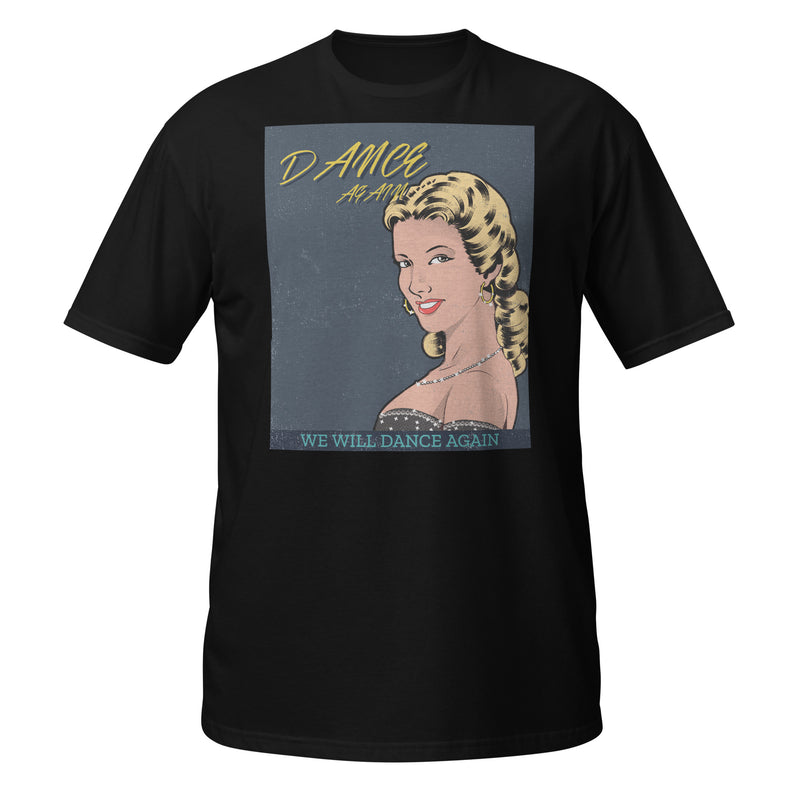 We Will Dance Again | Unisex T-Shirt