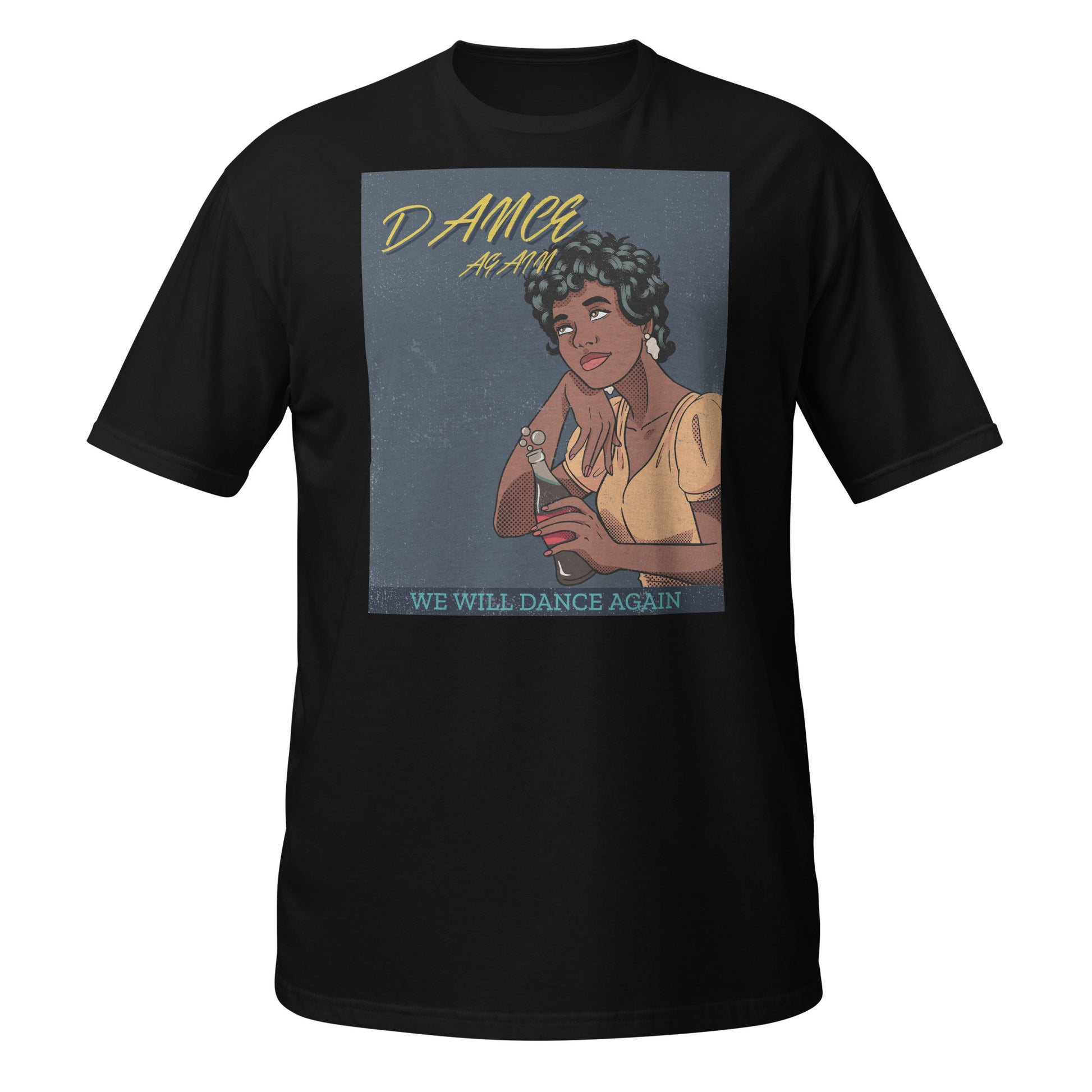 We Will Dance Again | Unisex T-Shirt