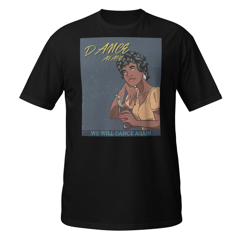 We Will Dance Again | Unisex T-Shirt