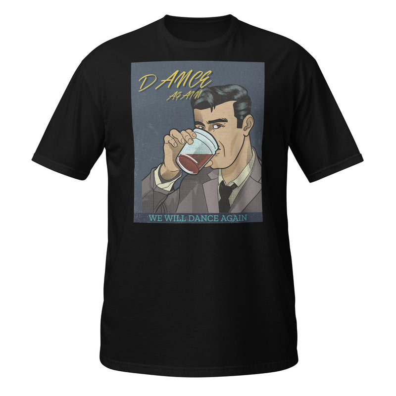 We Will Dance Again | Unisex T-Shirt
