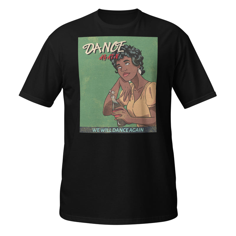 We Will Dance Again | Unisex T-Shirt