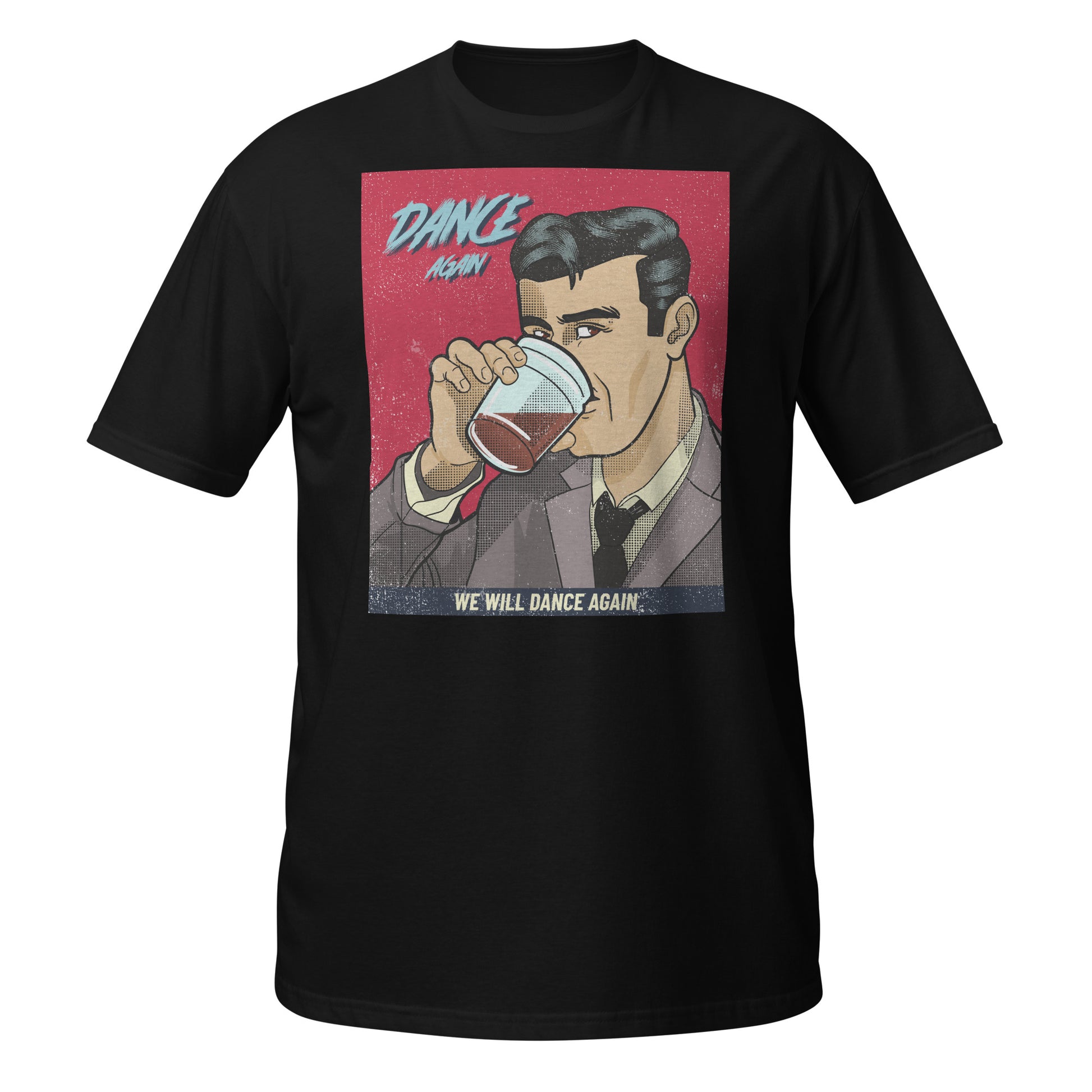 We Will Dance Again | Unisex T-Shirt