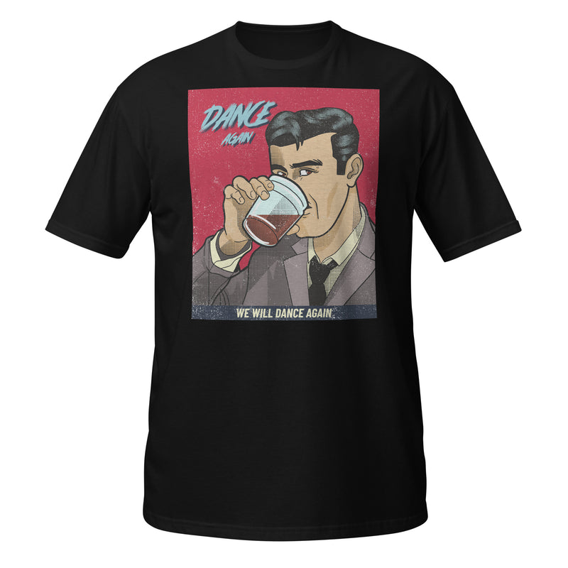 We Will Dance Again | Unisex T-Shirt