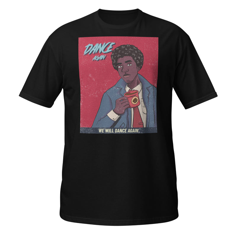 We Will Dance Again | Unisex T-Shirt
