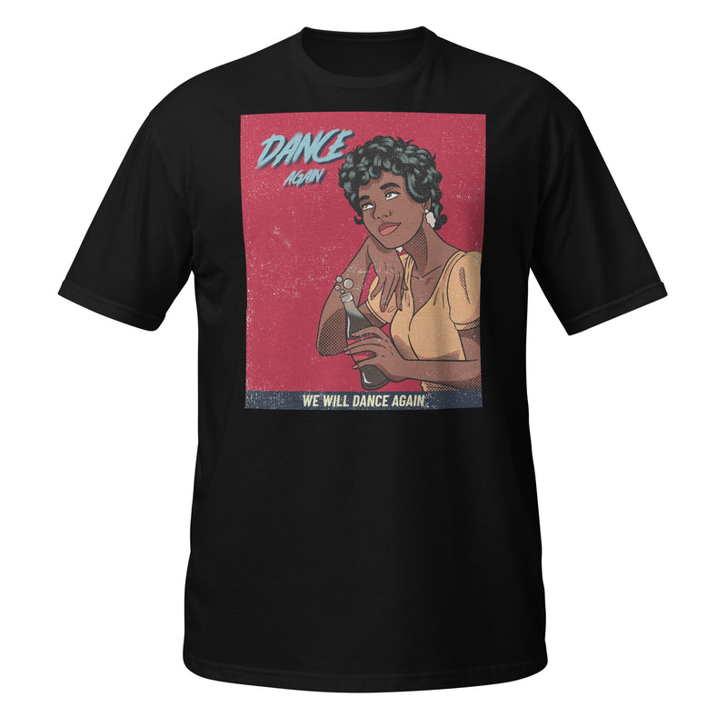 We Will Dance Again | Unisex T-Shirt