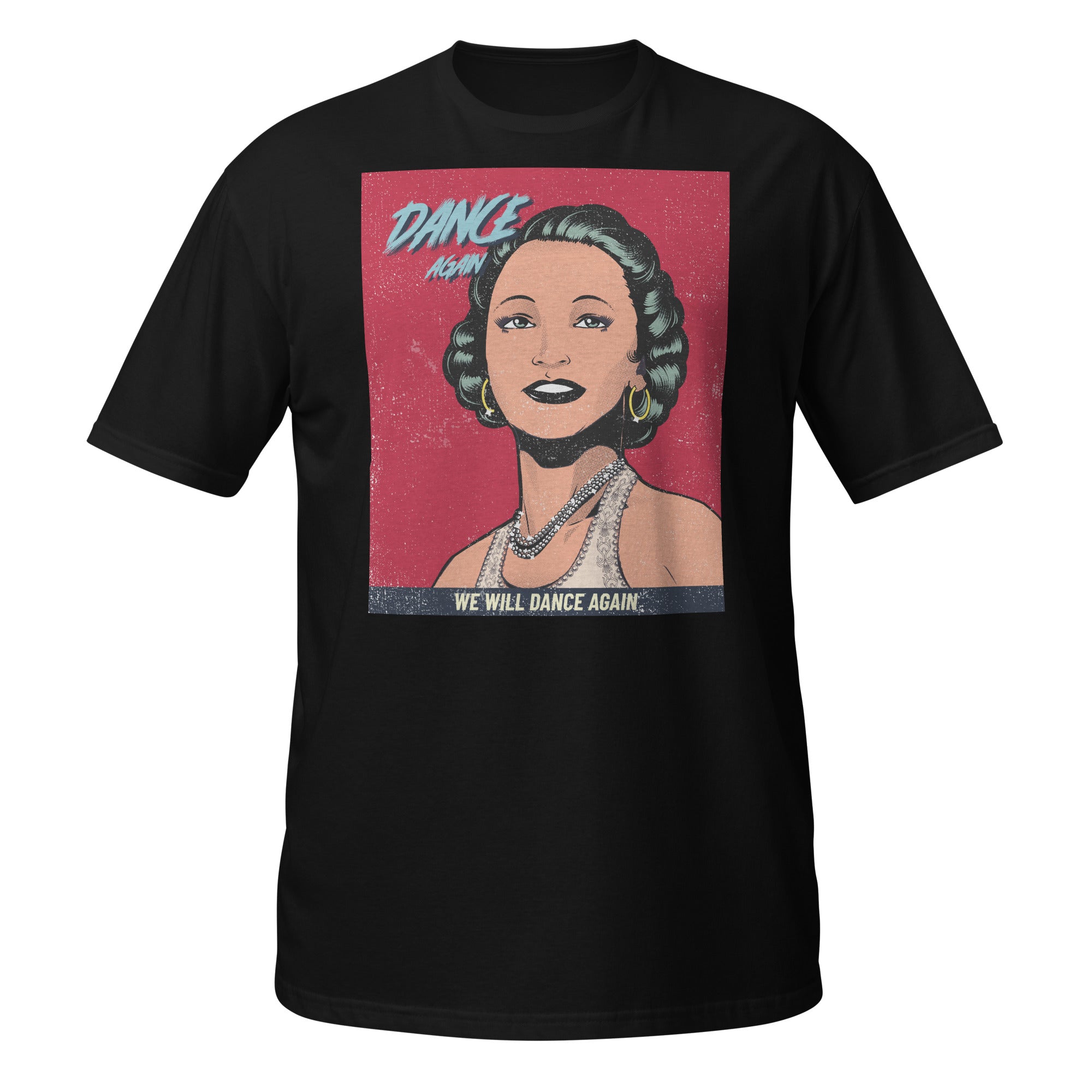 We Will Dance Again | Unisex T-Shirt