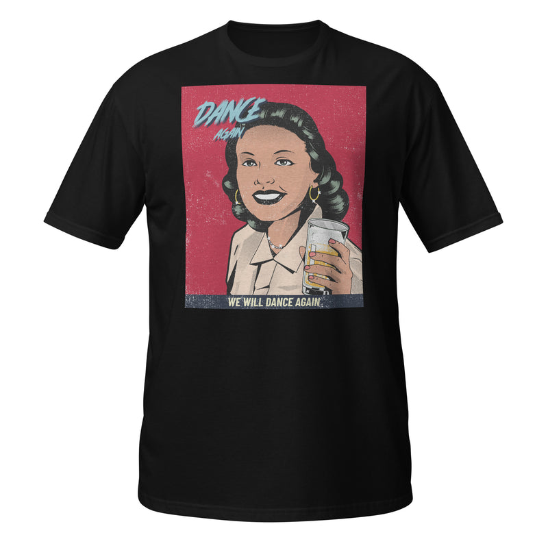 We Will Dance Again | Unisex T-Shirt