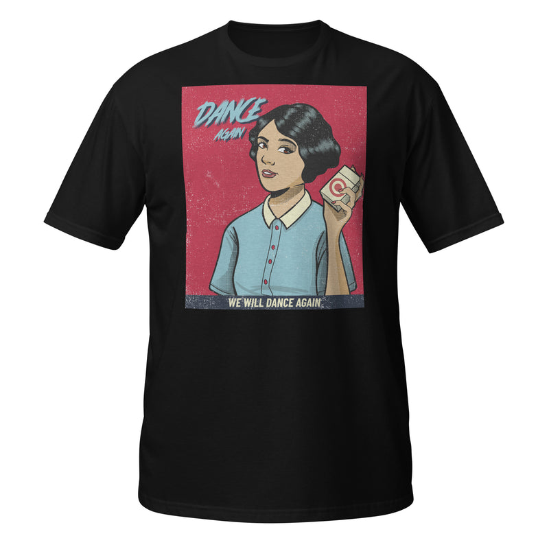 We Will Dance Again | Unisex T-Shirt