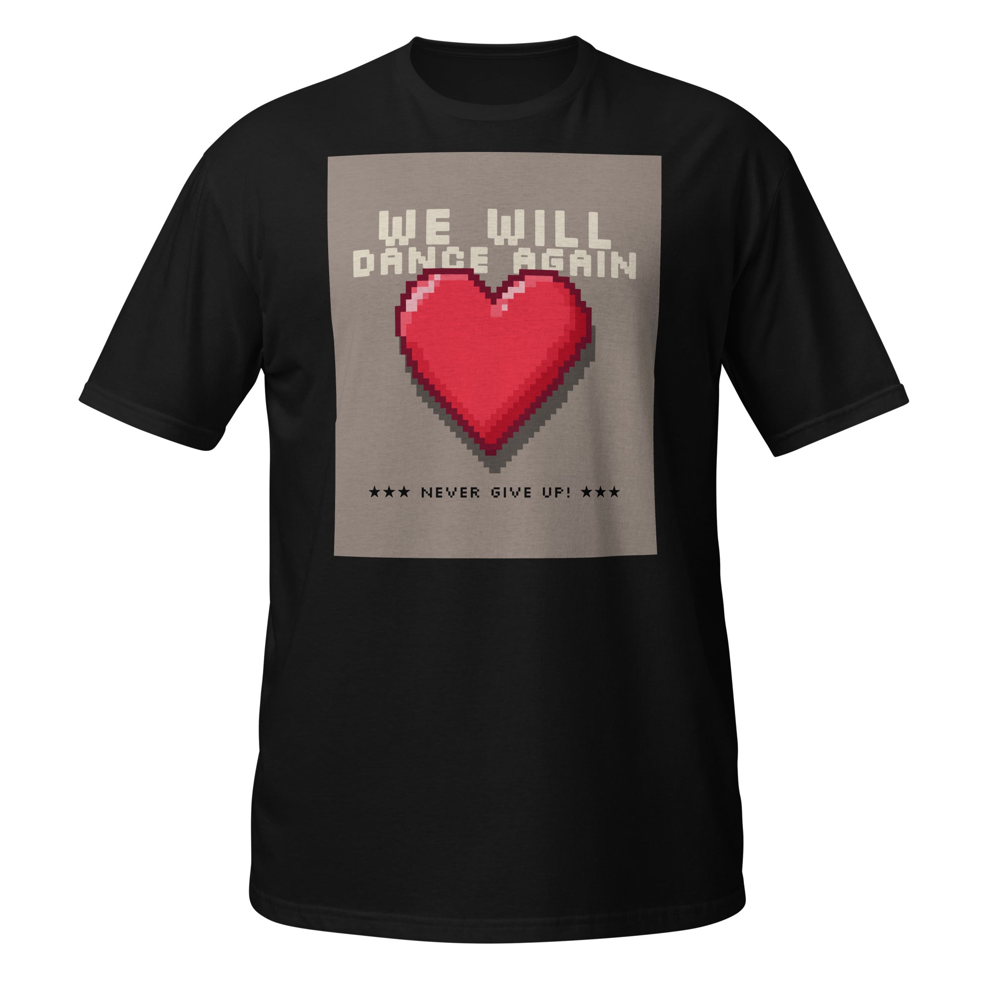 We Will Dance Again | Unisex T-Shirt