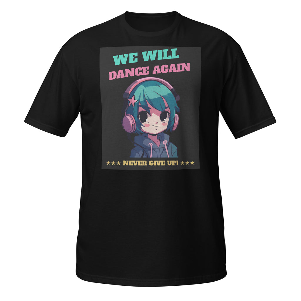 We Will Dance Again | Unisex T-Shirt