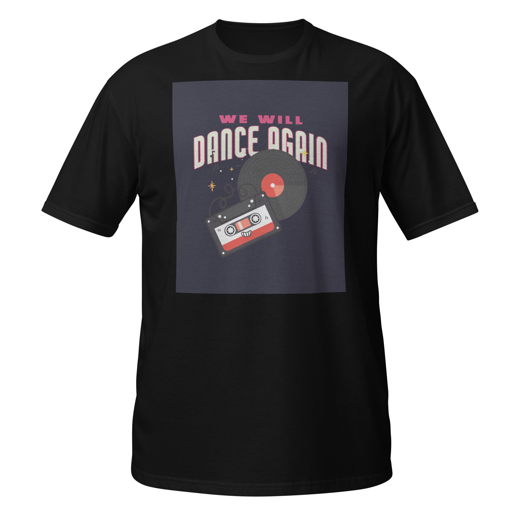 We Will Dance Again | Unisex T-Shirt