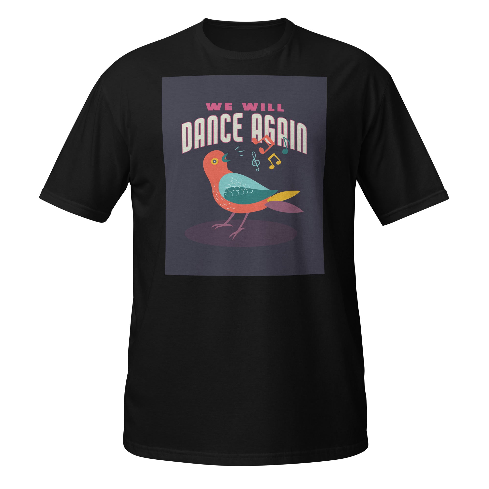 We Will Dance Again | Unisex T-Shirt