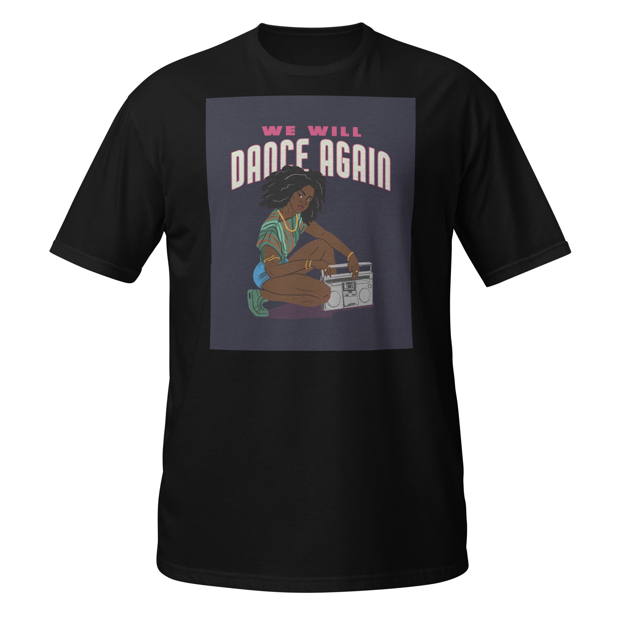 We Will Dance Again | Unisex T-Shirt