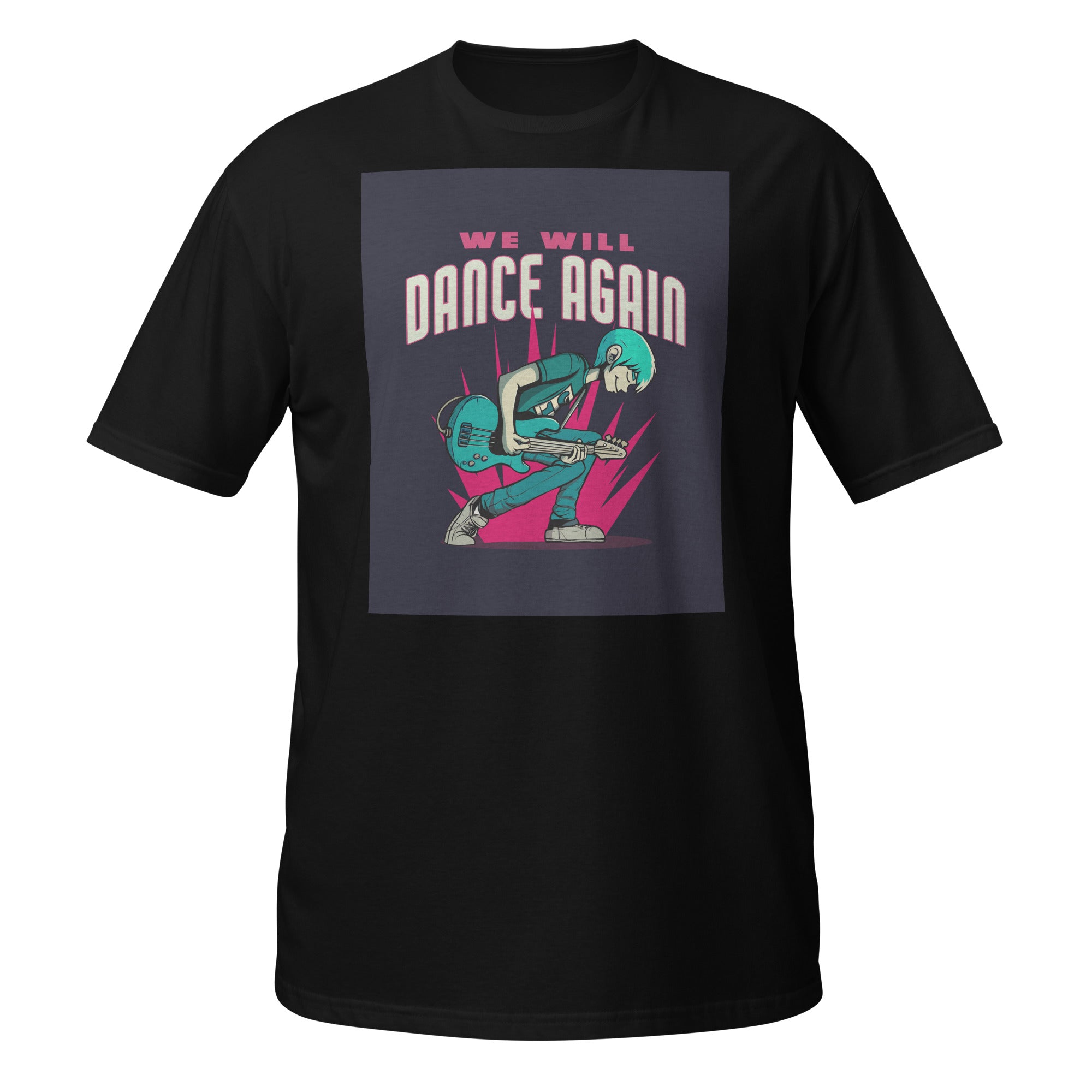 We Will Dance Again | Unisex T-Shirt