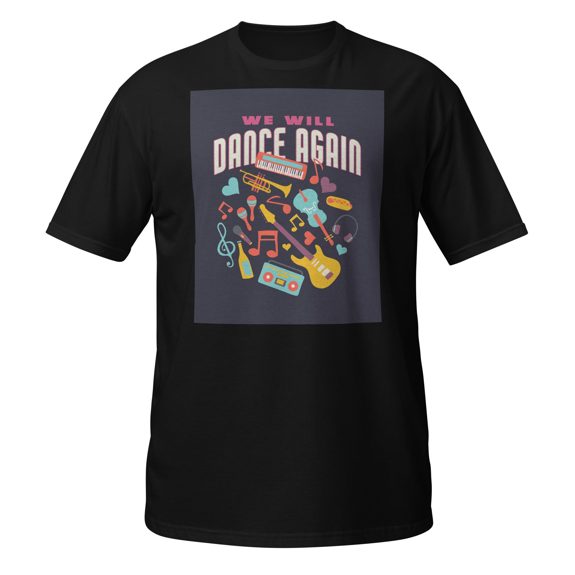 We Will Dance Again | Unisex T-Shirt