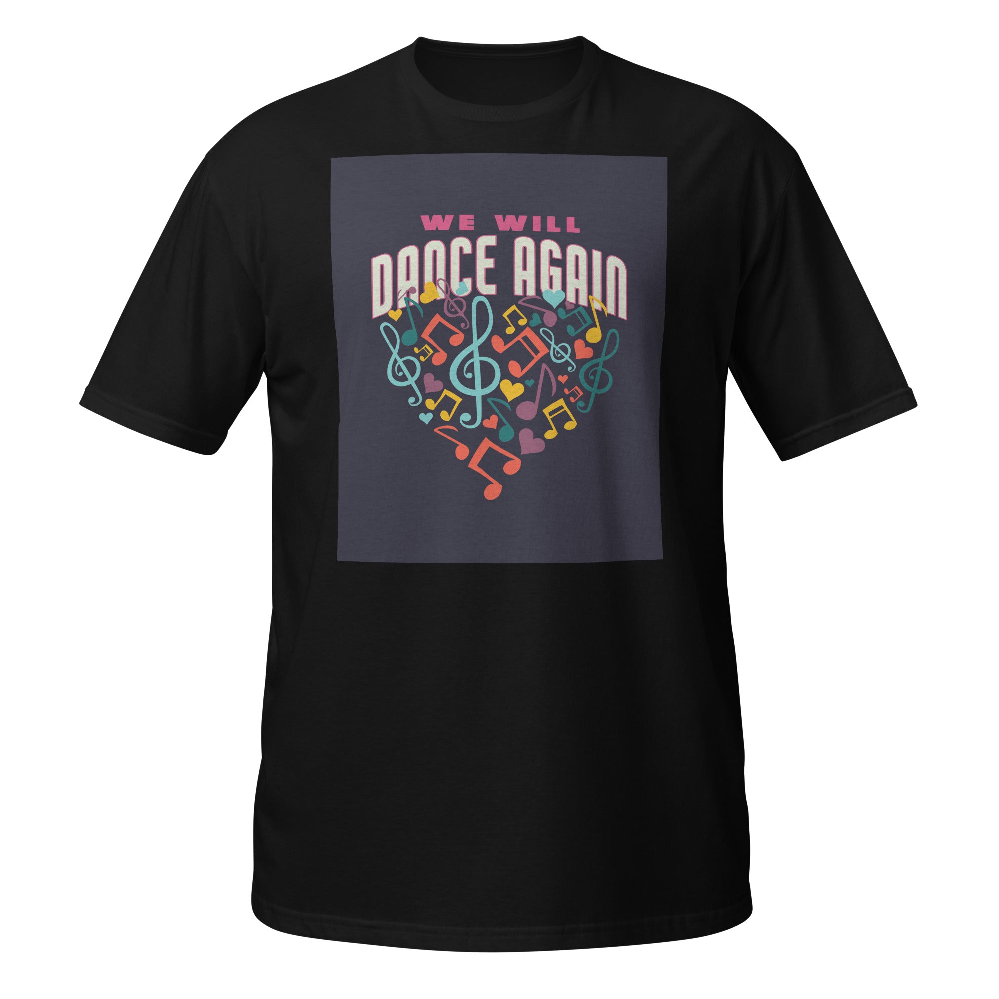 We Will Dance Again | Unisex T-Shirt