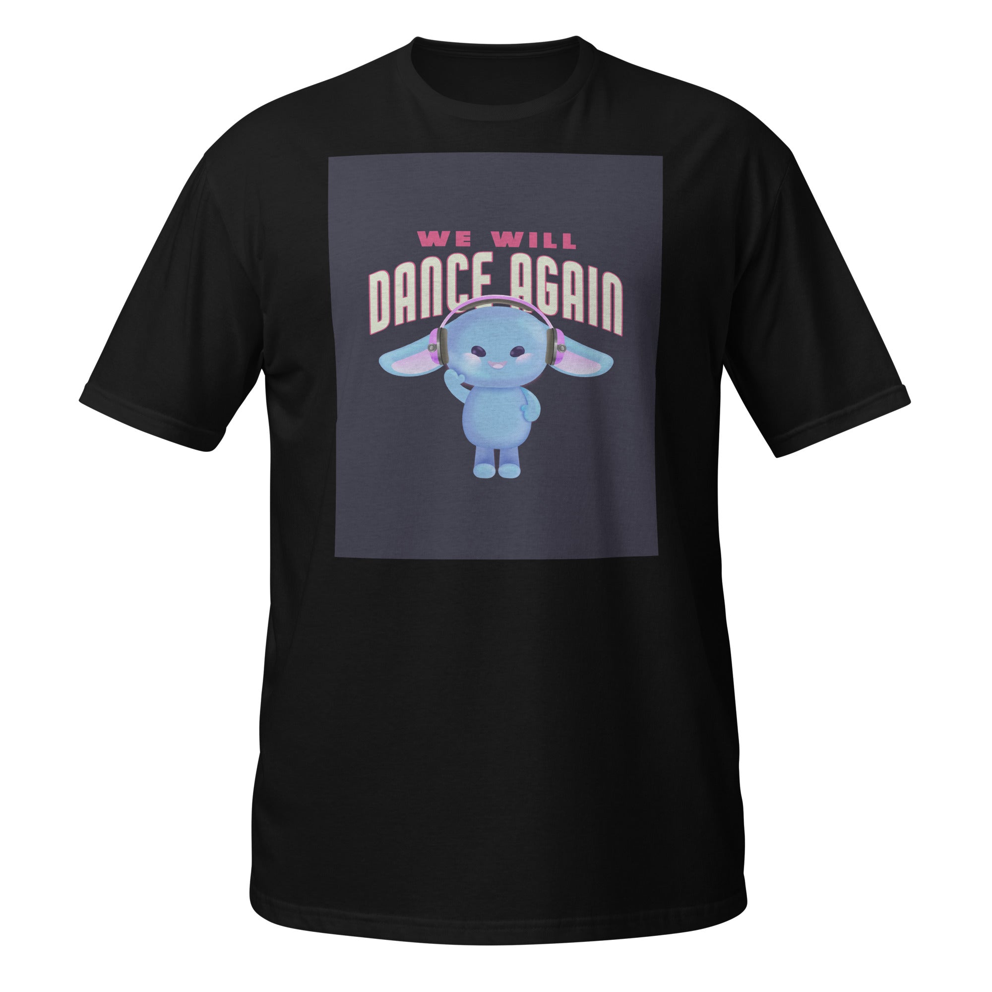 We Will Dance Again | Unisex T-Shirt