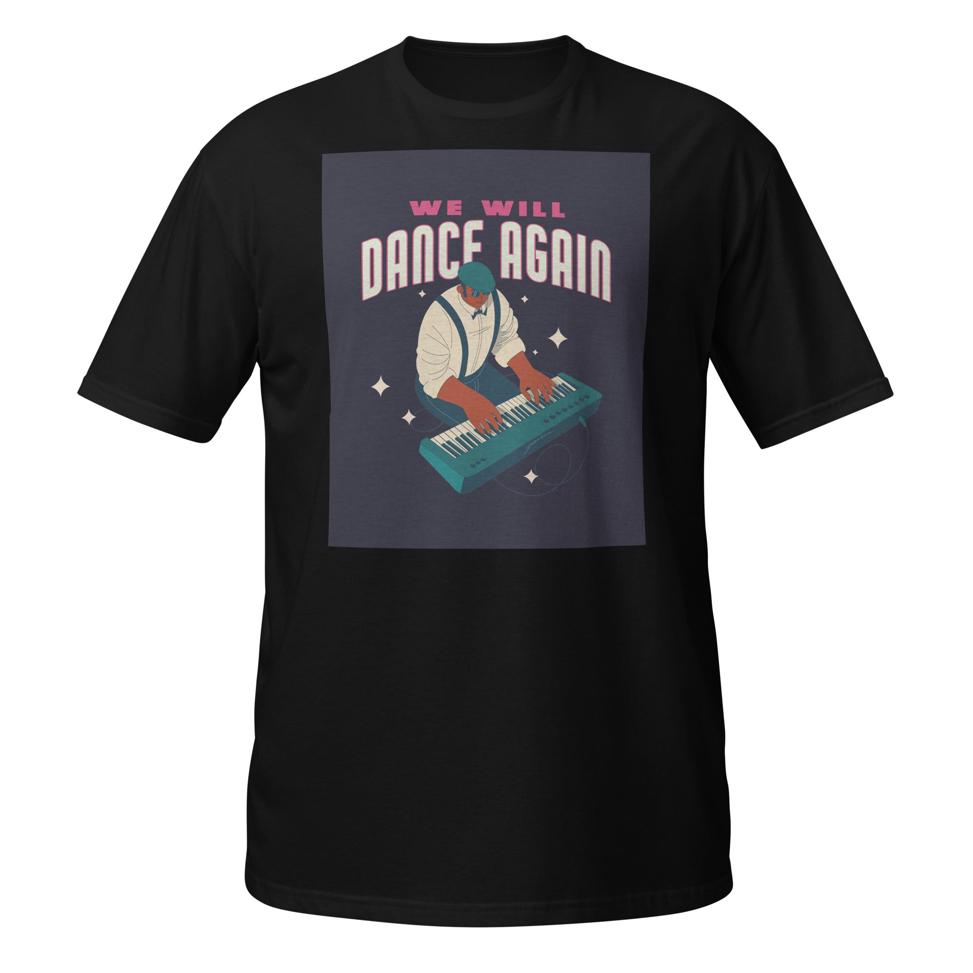 We Will Dance Again | Unisex T-Shirt