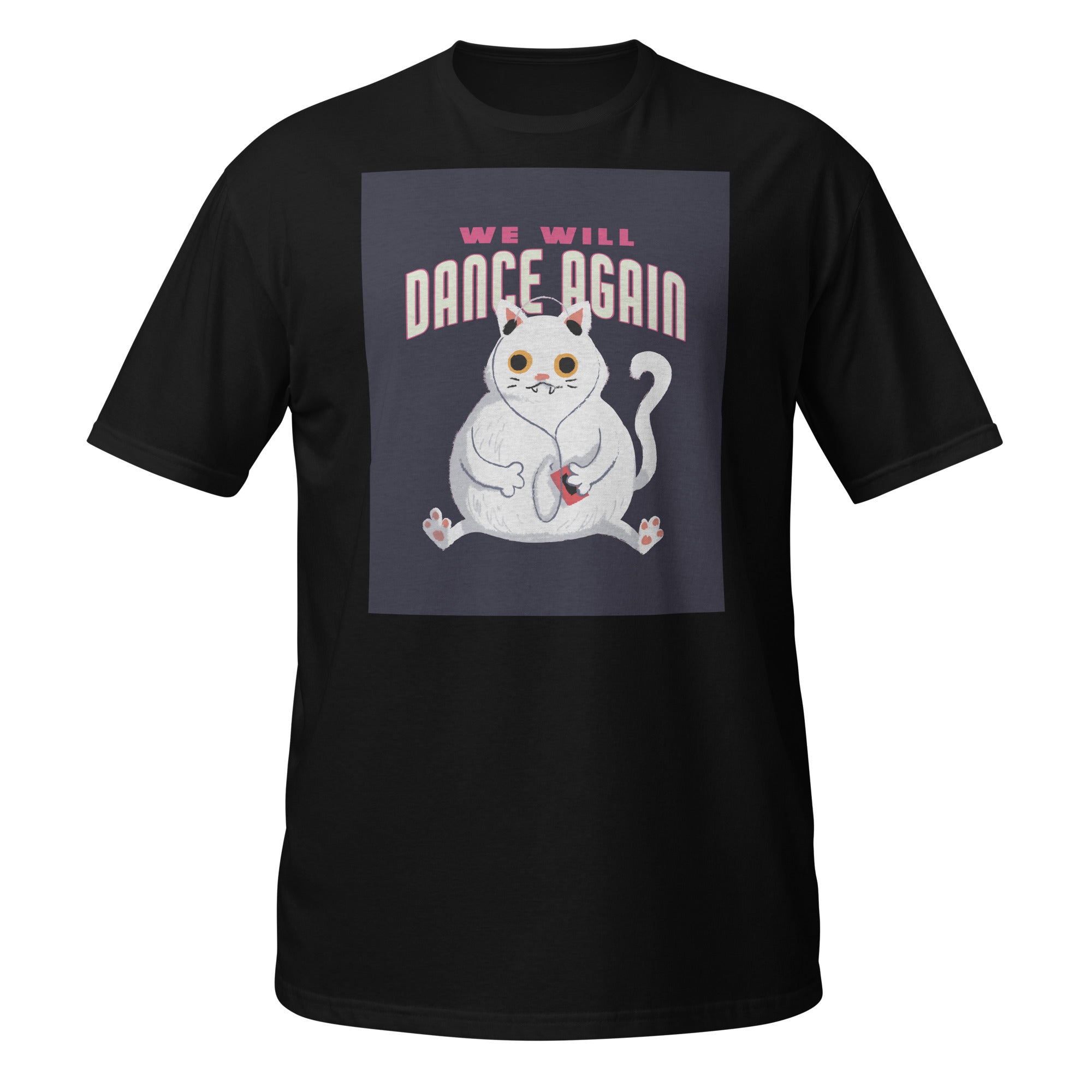 We Will Dance Again | Unisex T-Shirt