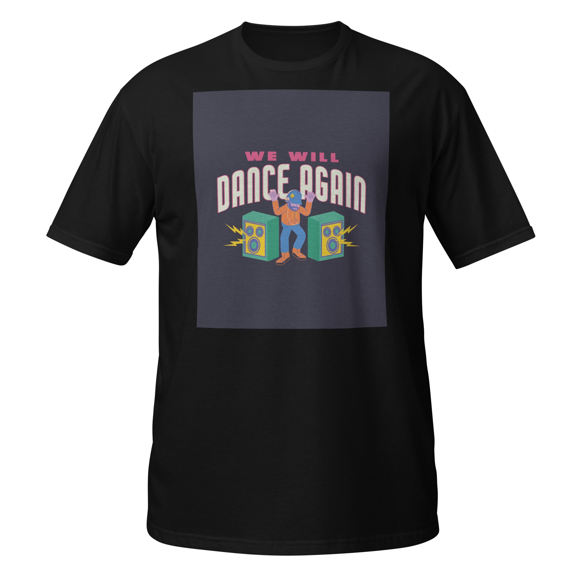 We Will Dance Again | Unisex T-Shirt
