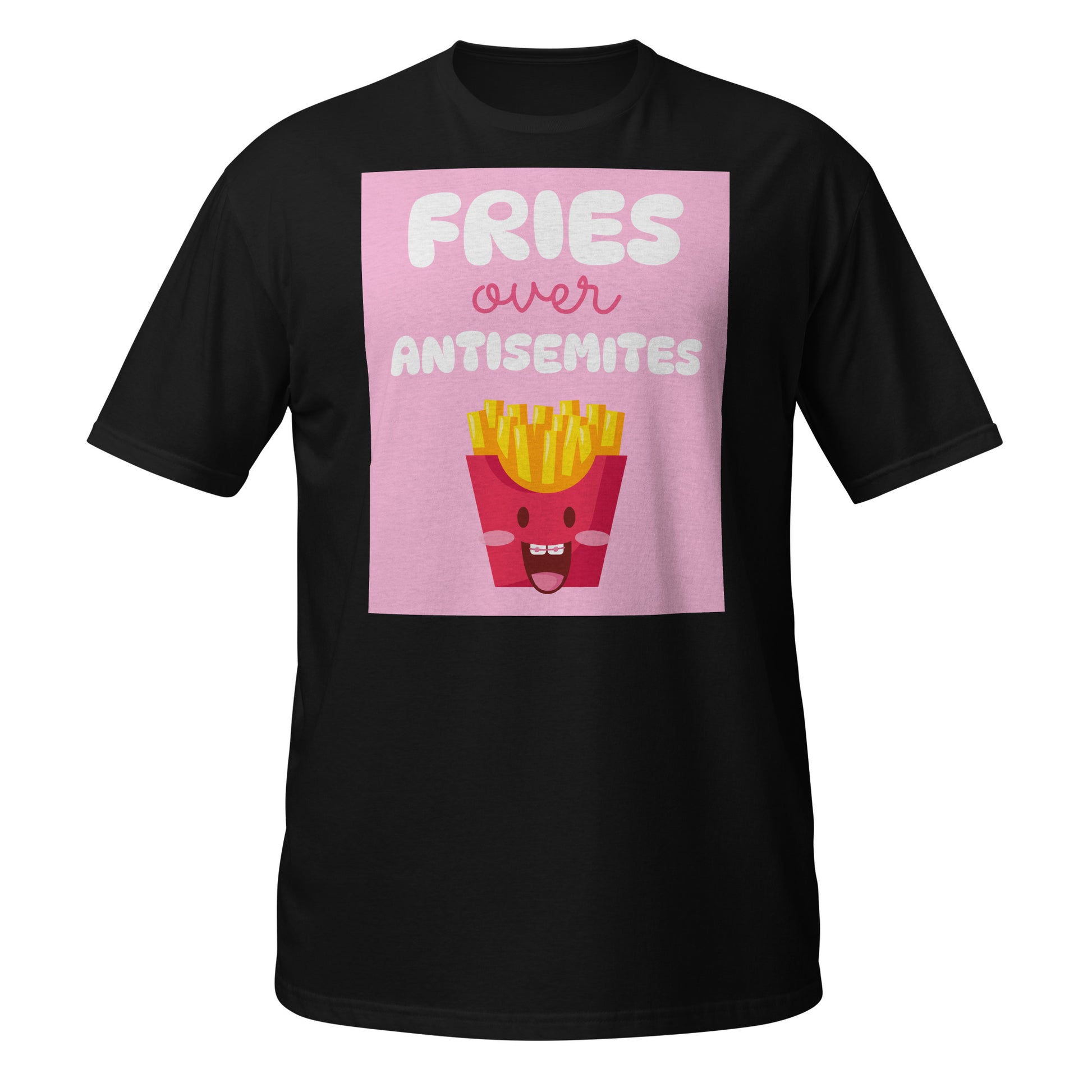 Fries Over Antisemites | Unisex T-Shirt Jouparty