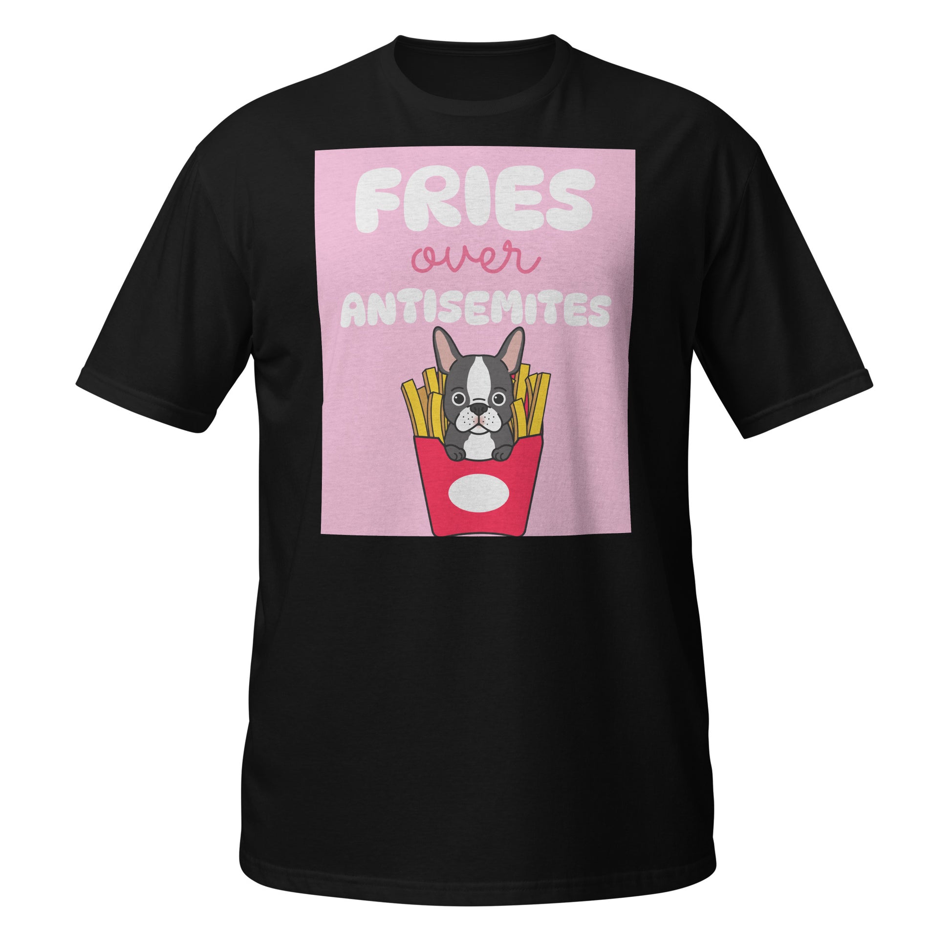 Fries Over Antisemites | Unisex T-Shirt Jouparty