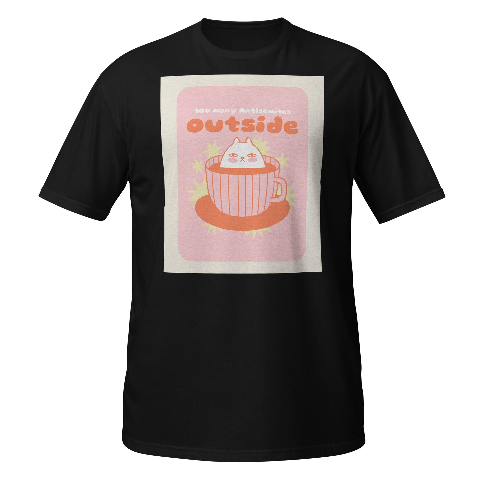 Too Many Antisemites Outside | Unisex T-Shirt