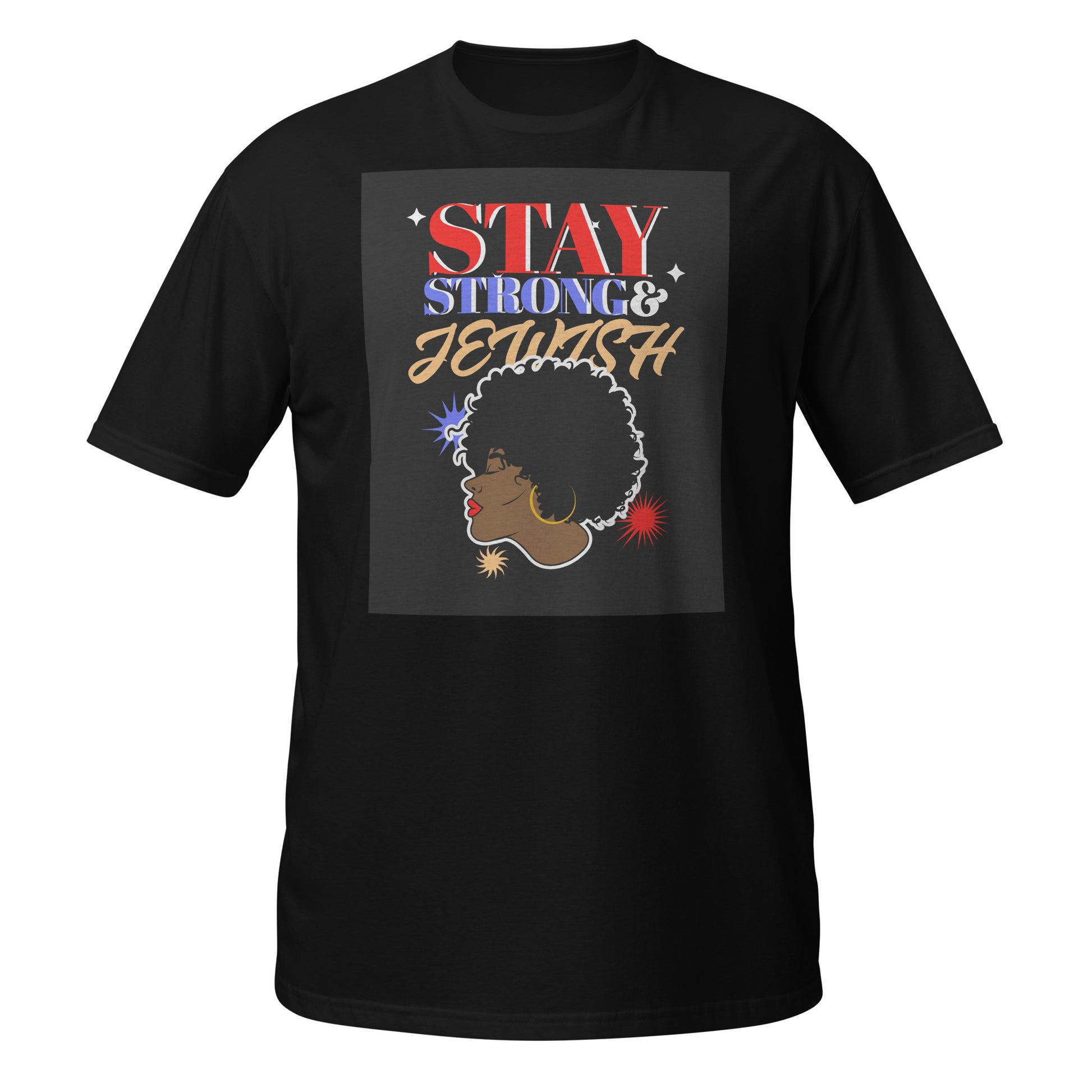 Stay Strong & Jewish | Unisex T-Shirt Jouparty