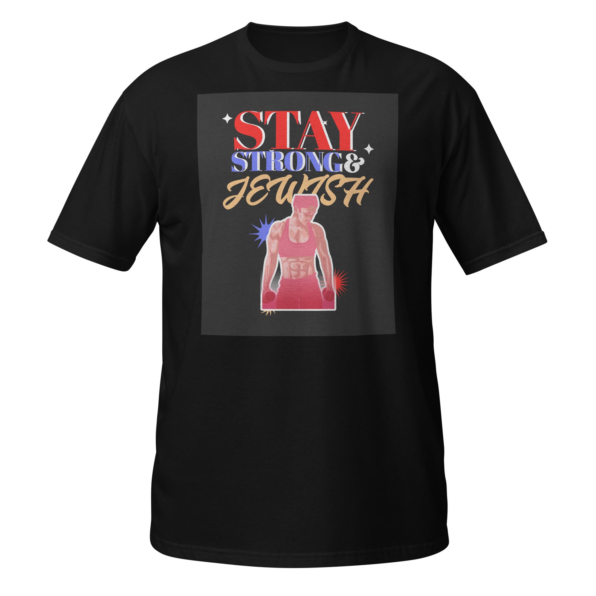 Stay Strong & Jewish | Unisex T-Shirt Jouparty