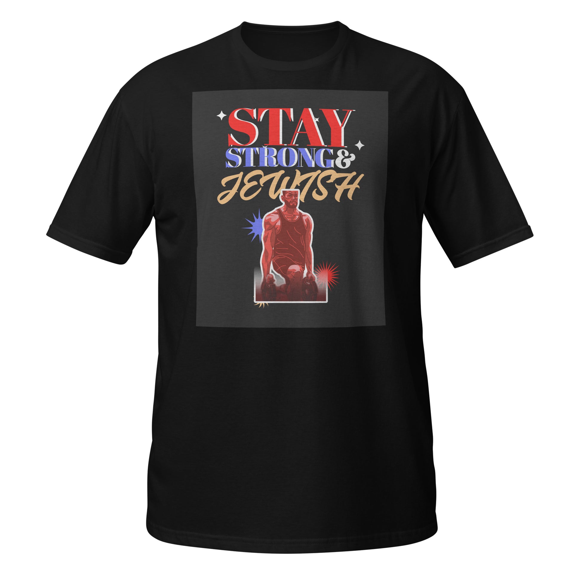 Stay Strong & Jewish | Unisex T-Shirt Jouparty