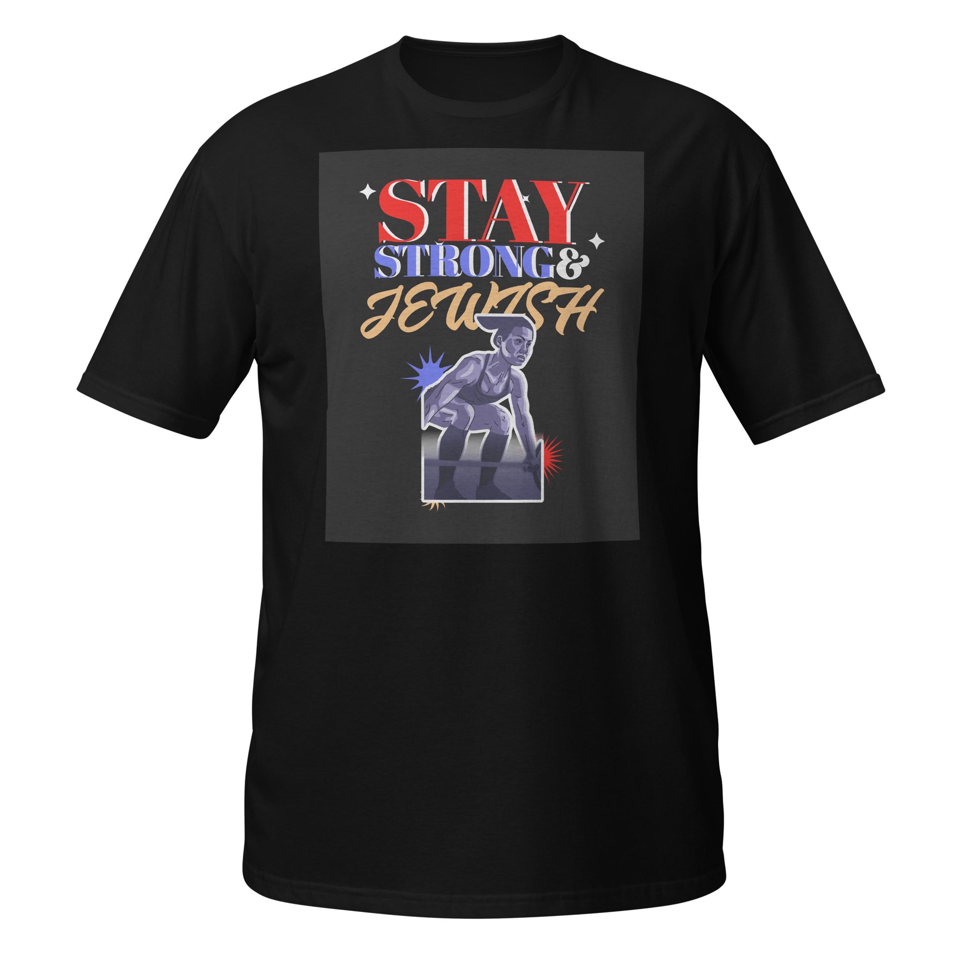 Stay Strong & Jewish | Unisex T-Shirt Jouparty