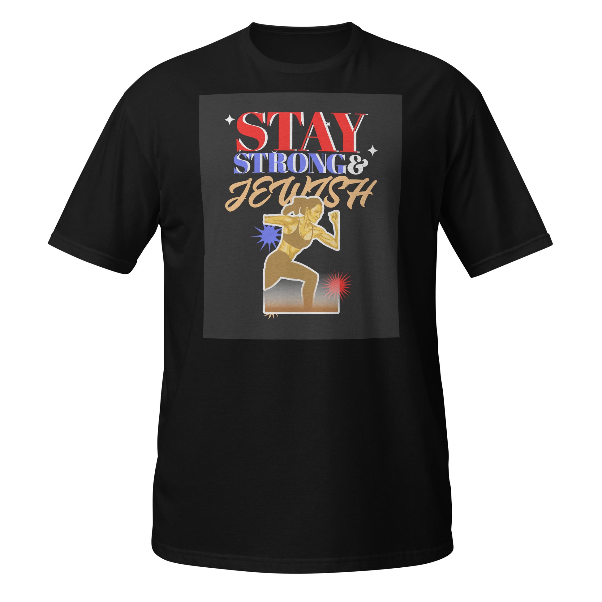 Stay Strong & Jewish | Unisex T-Shirt Jouparty