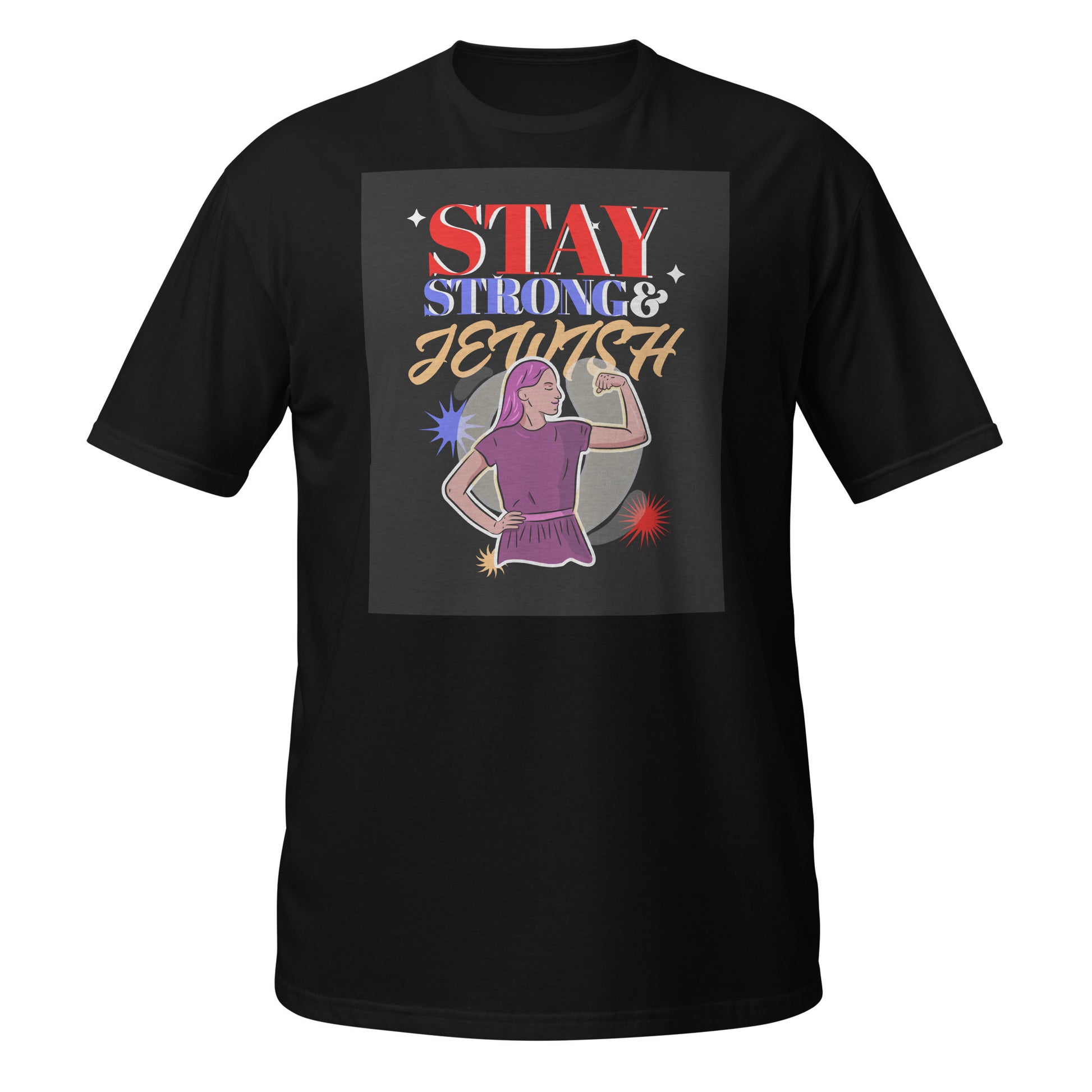 Stay Strong & Jewish | Unisex T-Shirt Jouparty