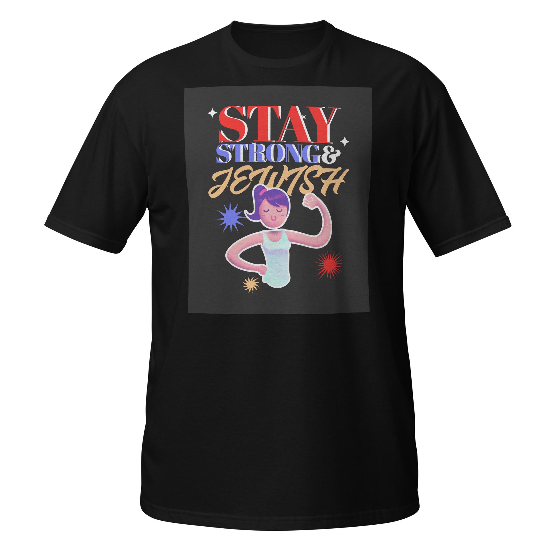 Stay Strong & Jewish | Unisex T-Shirt Jouparty