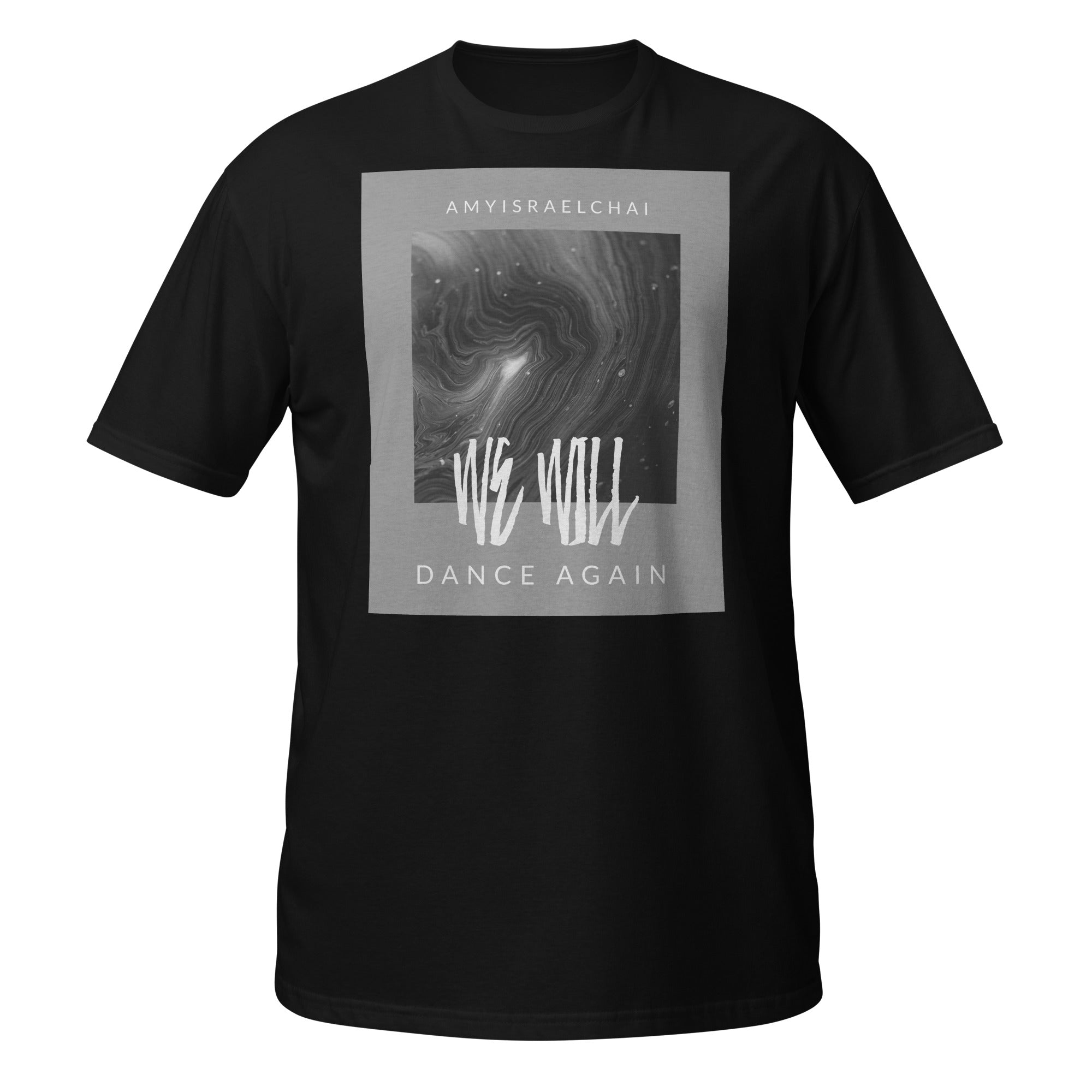 We Will Dance Again | Unisex T-Shirt