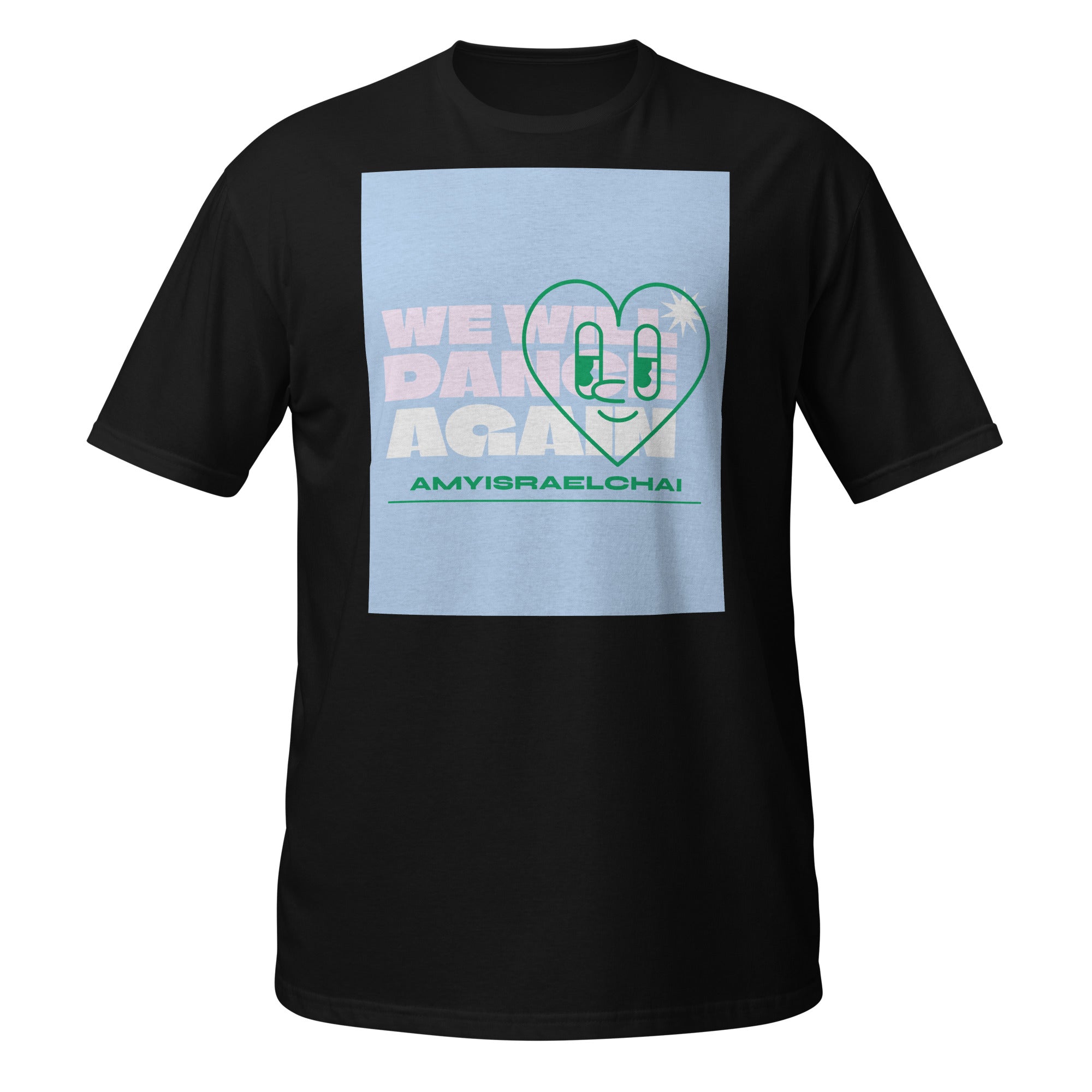 We Will Dance Again | Unisex T-Shirt