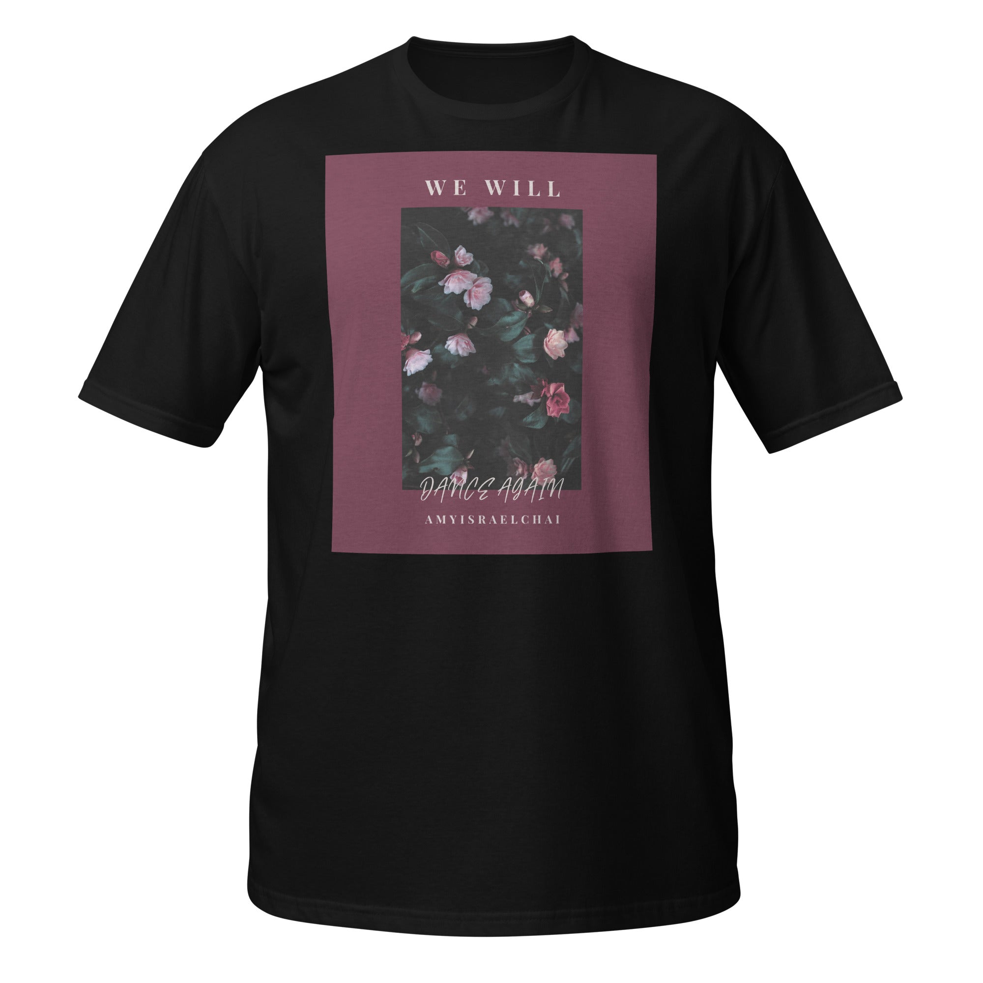 We Will Dance Again | Unisex T-Shirt