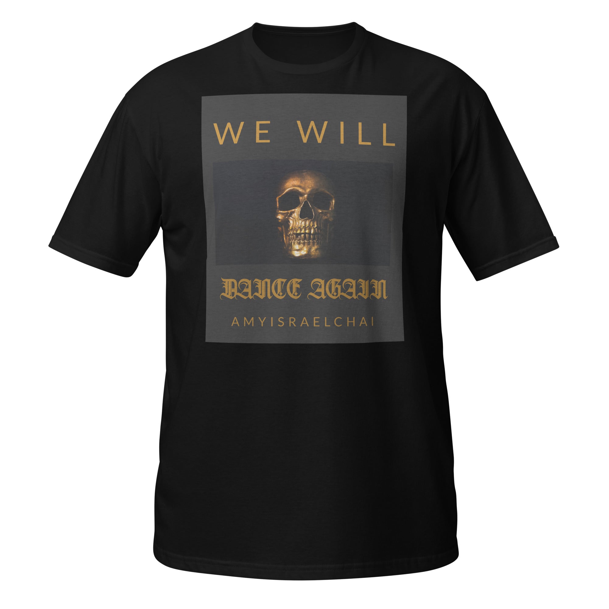 We Will Dance Again | Unisex T-Shirt