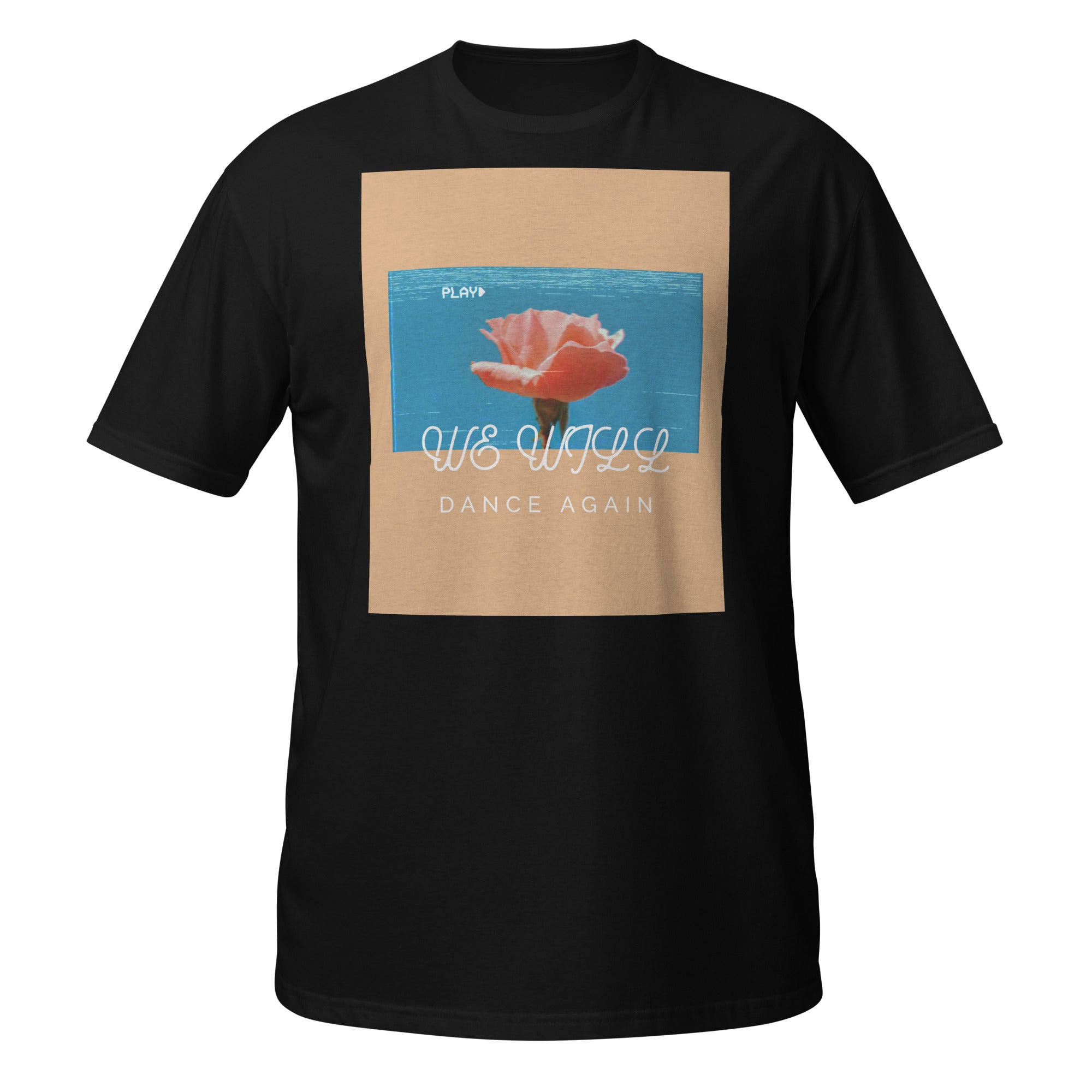 We Will Dance Again | Unisex T-Shirt