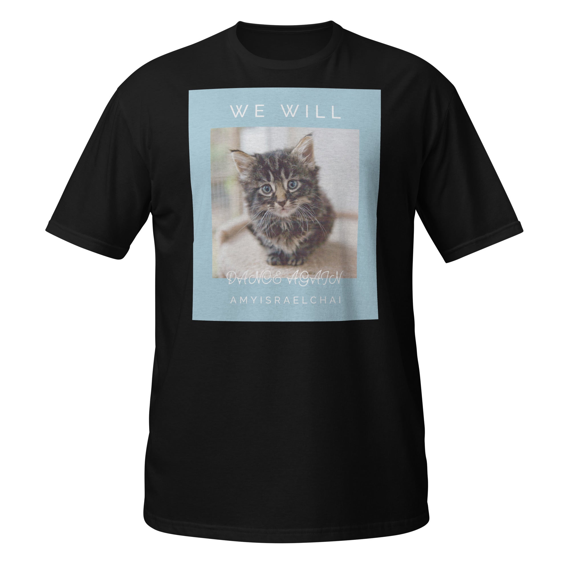 We Will Dance Again | Unisex T-Shirt