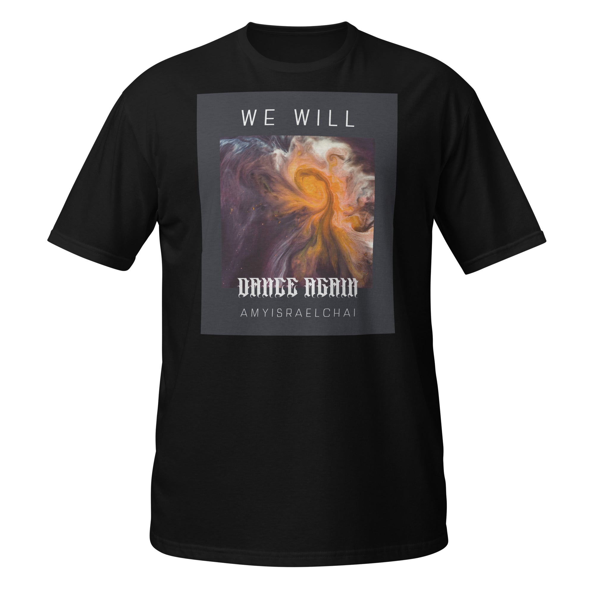 We Will Dance Again | Unisex T-Shirt