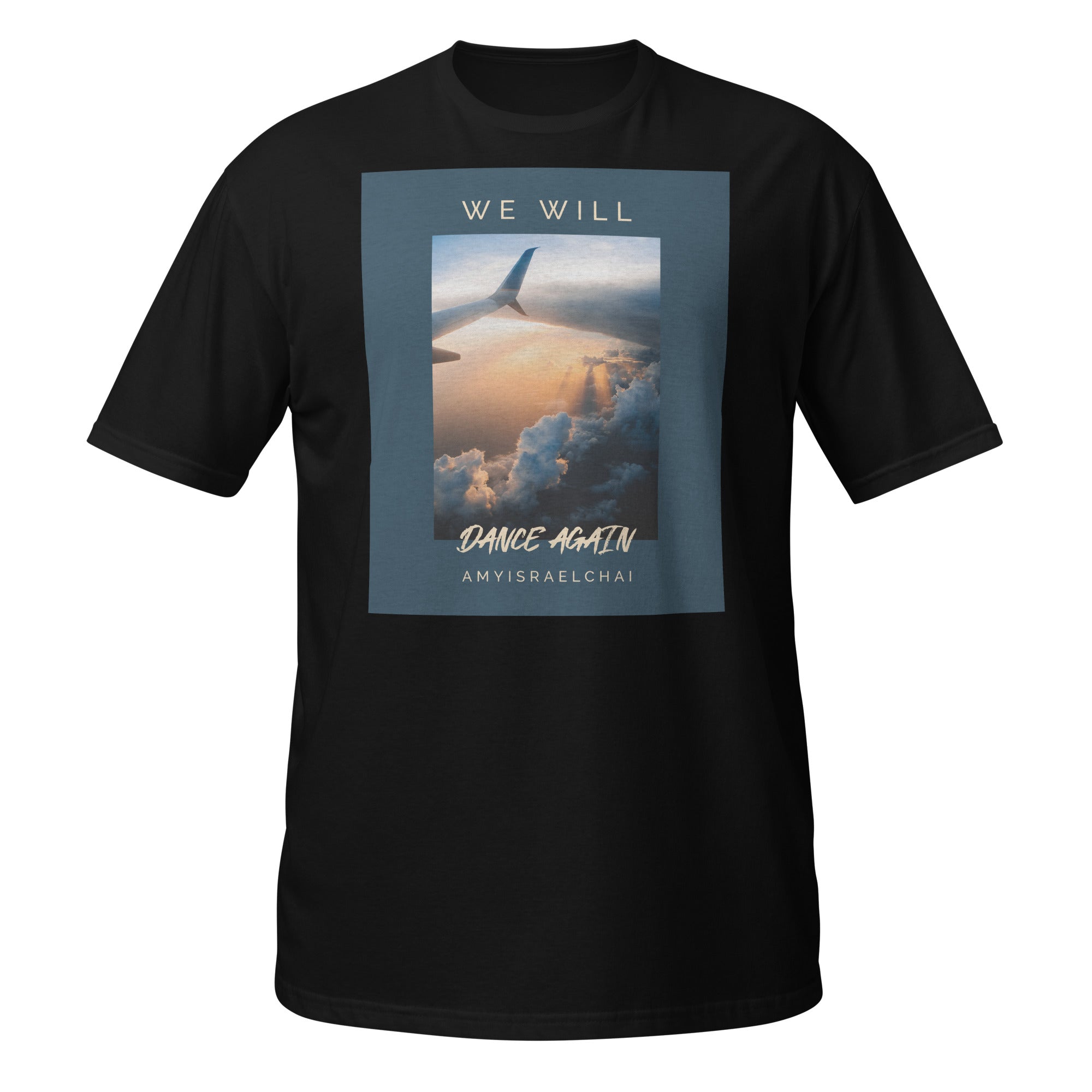 We Will Dance Again | Unisex T-Shirt