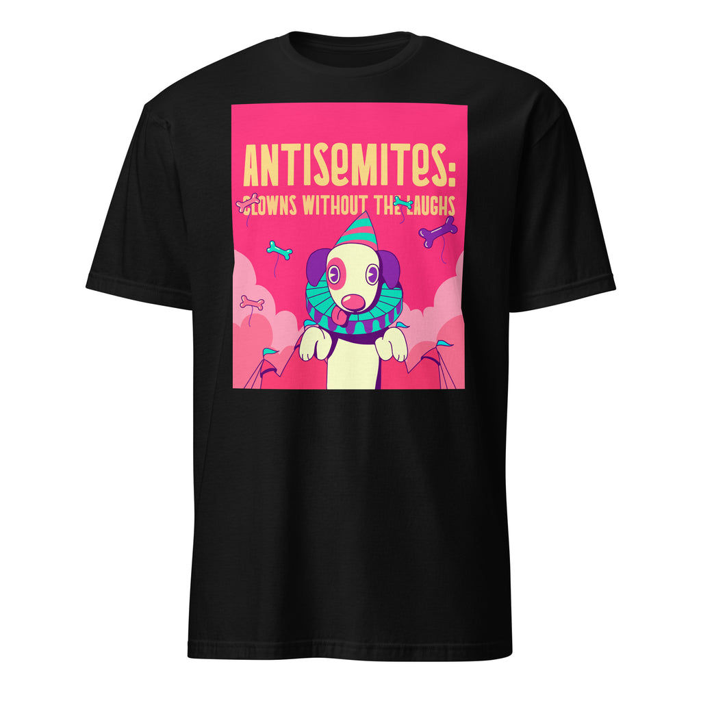 Antisemitic Clowns | Unisex T-Shirt