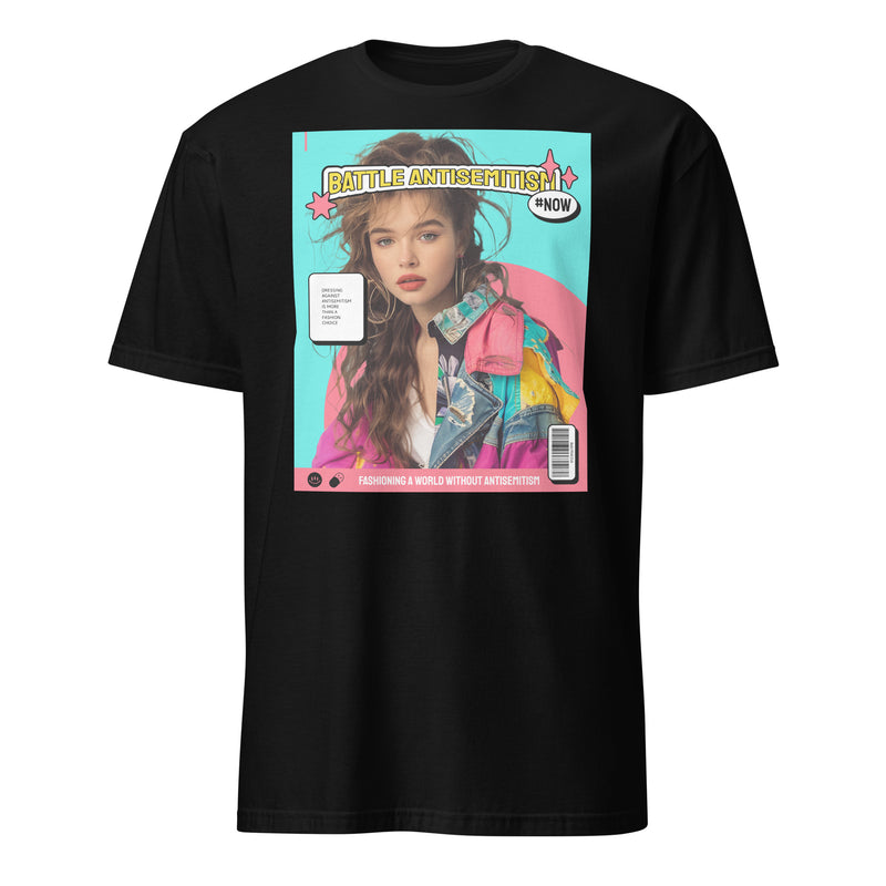 80's Fashion Trend | Battle Antisemitism | Unisex T-Shirt