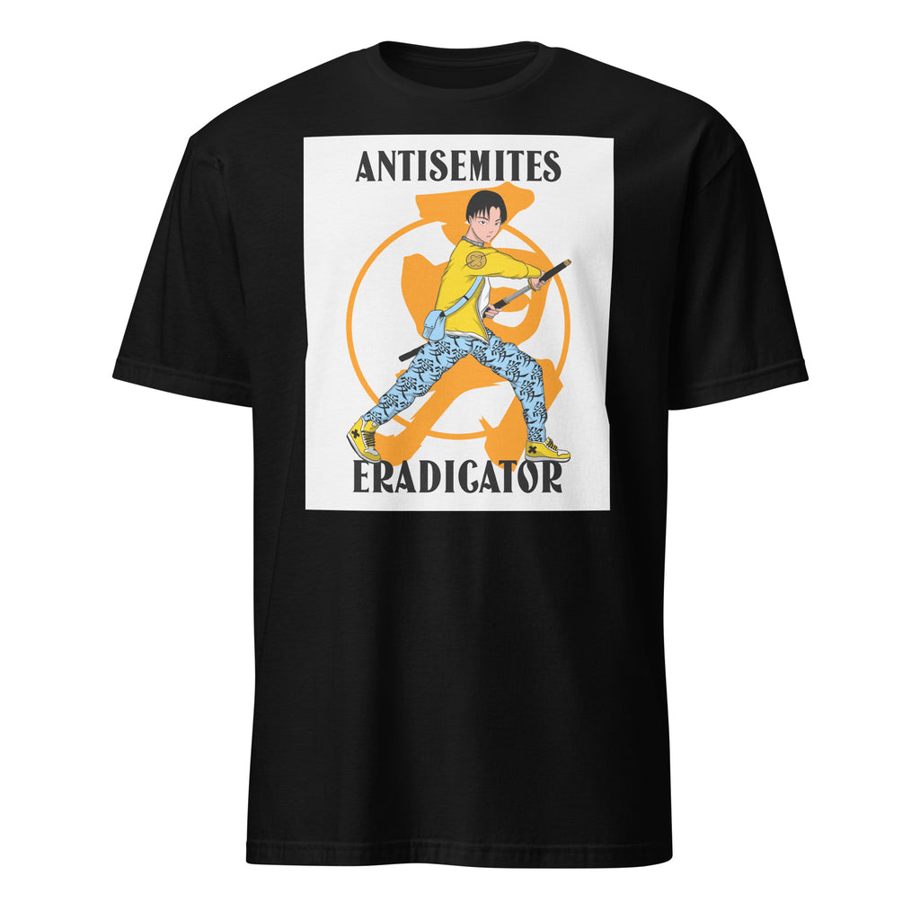 Antisemites Eradicator | Unisex T-Shirt